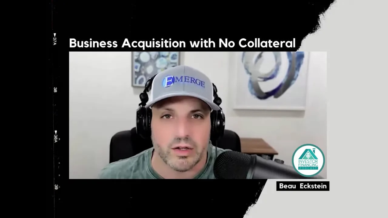 Beau Eckstein discussing underwriting for business acquisitions without hard assets collateral